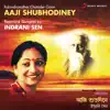 Indrani Sen - Aaji Shubhodiney
